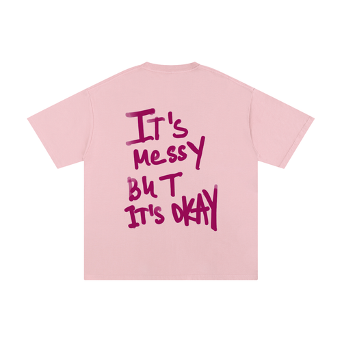 It's Messy Tee